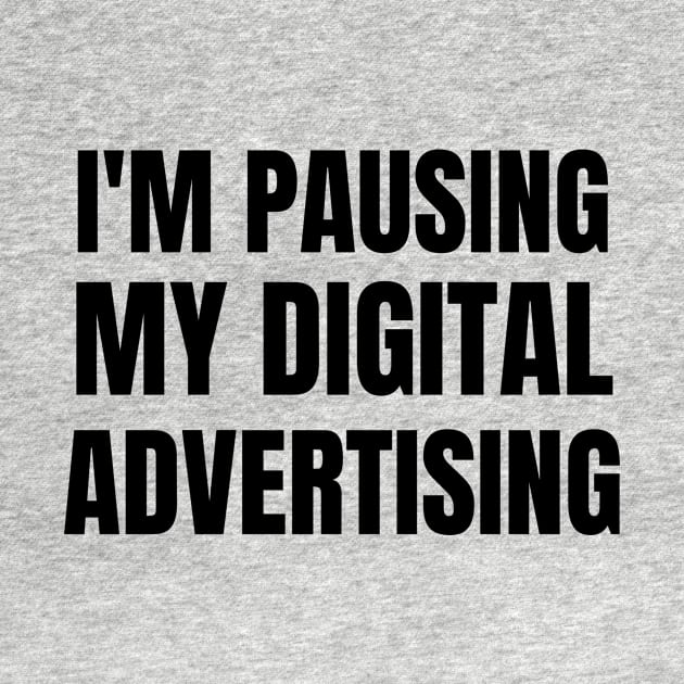 I'm Pausing my Digital Advertising by WPKs Design & Co